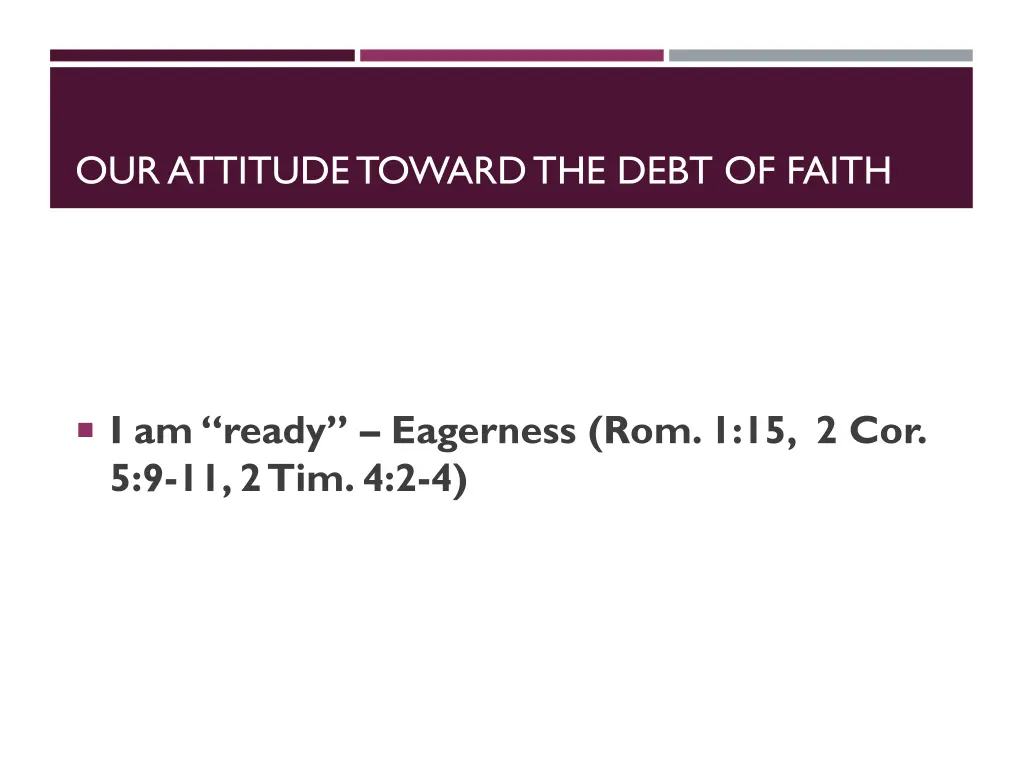 our attitude toward the debt of faith