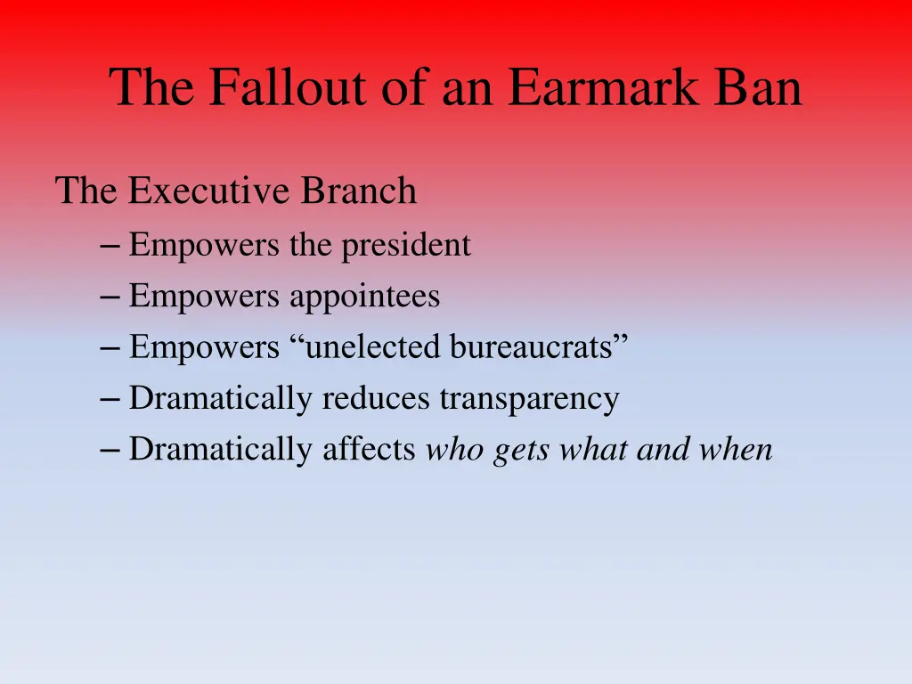 the fallout of an earmark ban 1