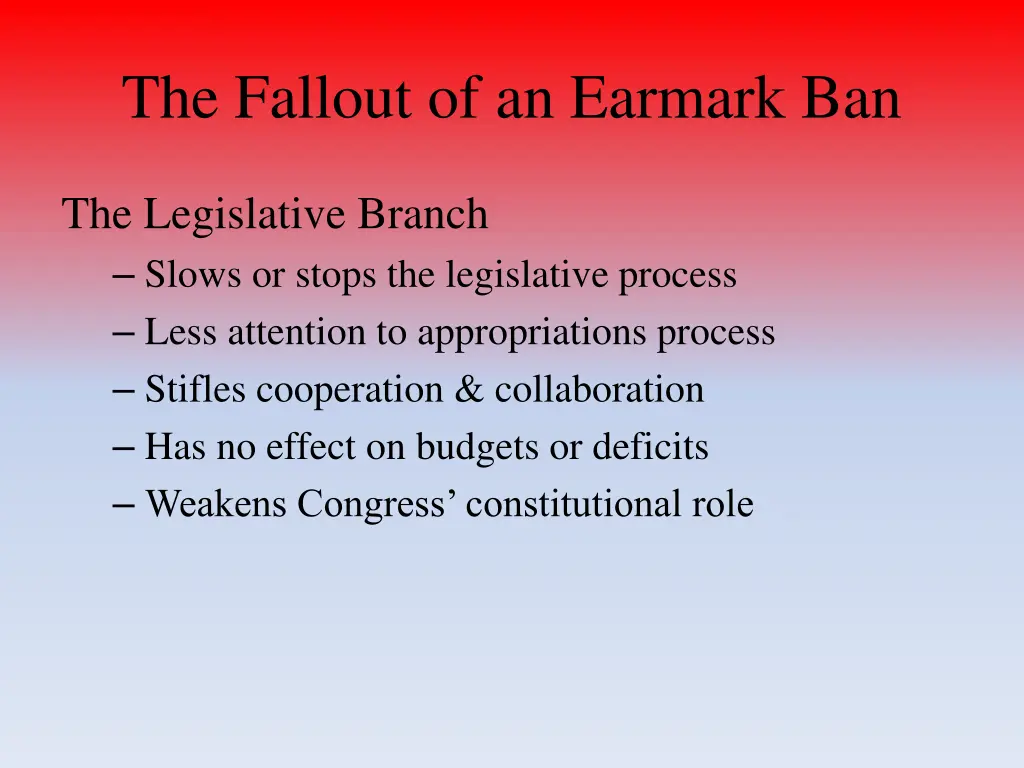 the fallout of an earmark ban