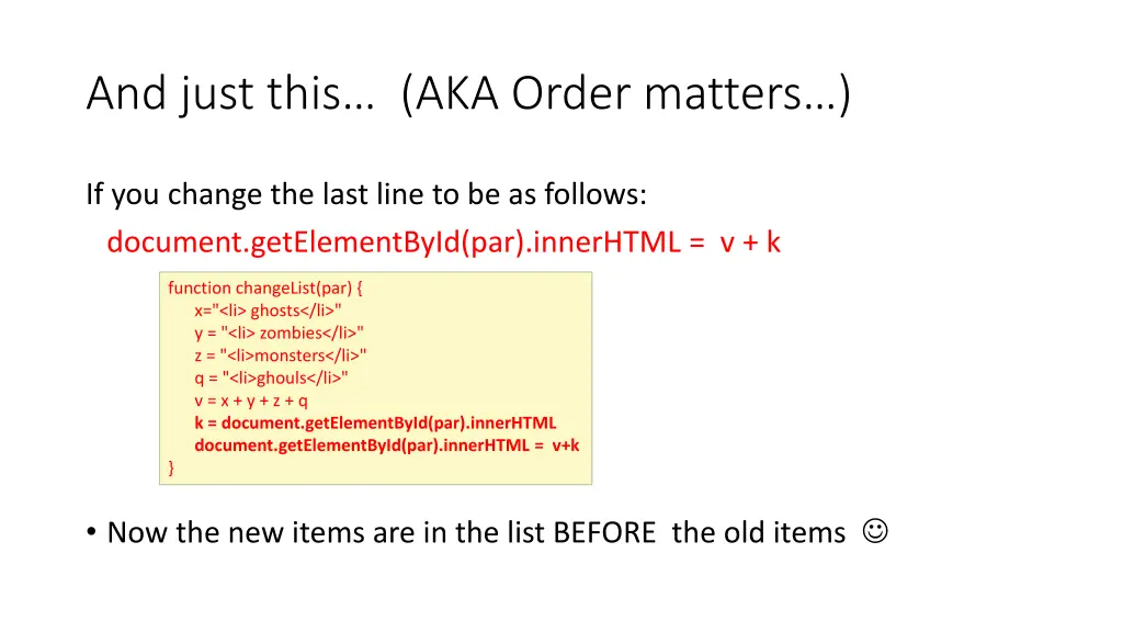 and just this aka order matters