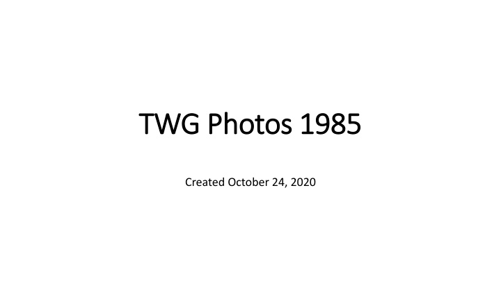twg photos 1985 twg photos 1985