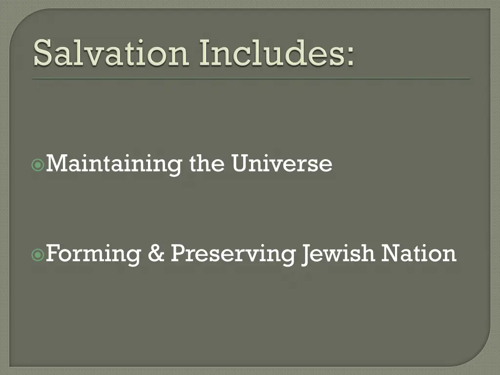 maintaining the universe