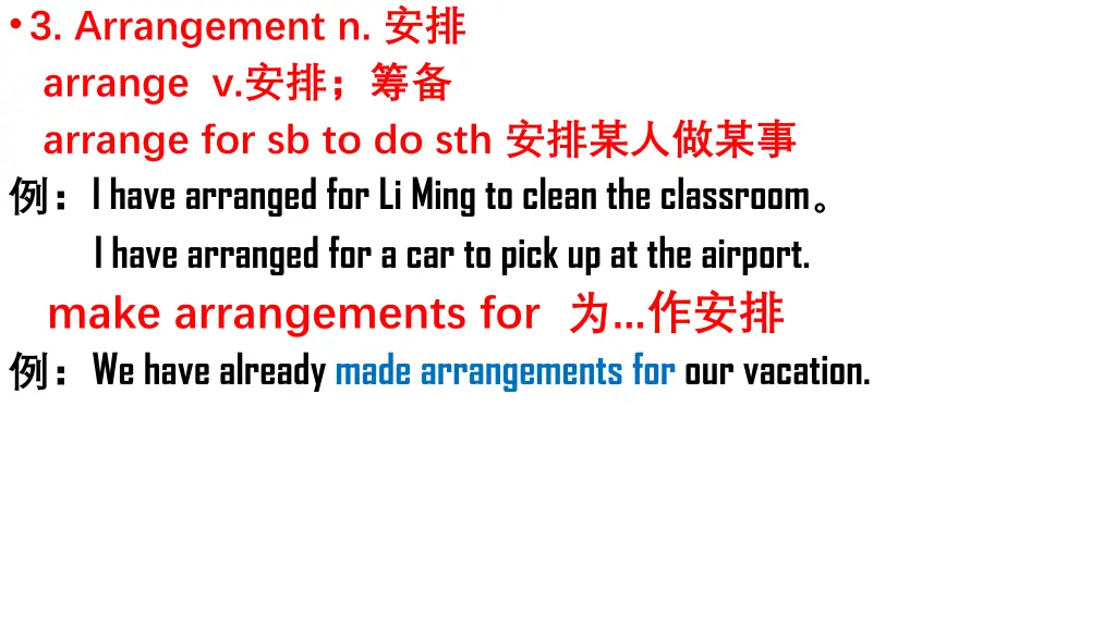 3 arrangement n arrange v arrange