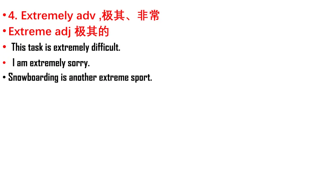 4 extremely adv extreme adj this task