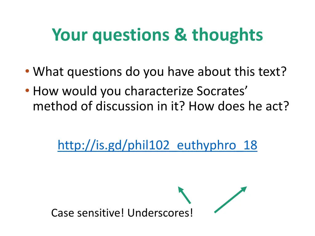 your questions thoughts