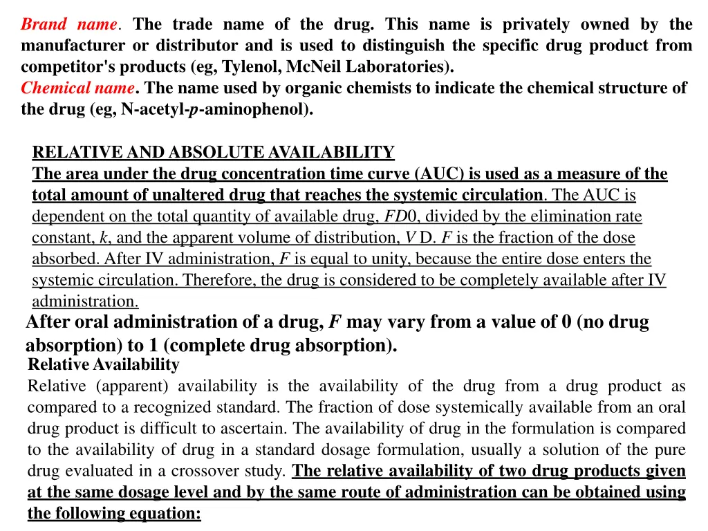 brand name the trade name of the drug this name