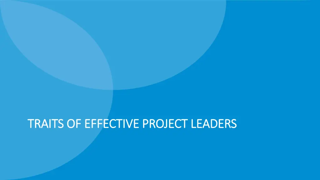 traits of effective project leaders traits
