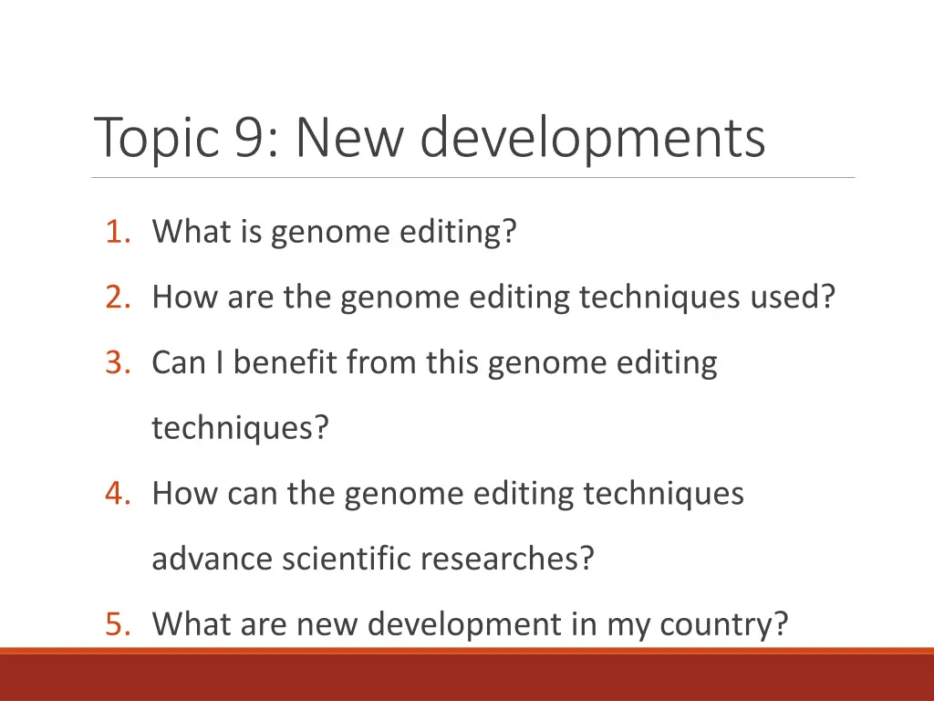 topic 9 new developments