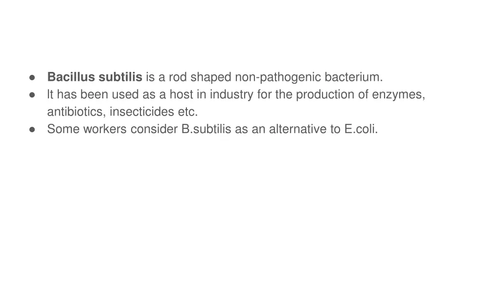 bacillus subtilis is a rod shaped non pathogenic