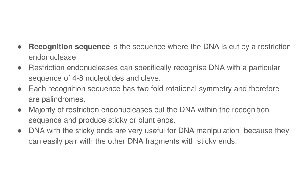 recognition sequence is the sequence where