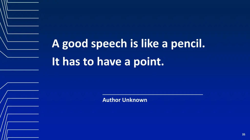 a good speech is like a pencil it has to have 1