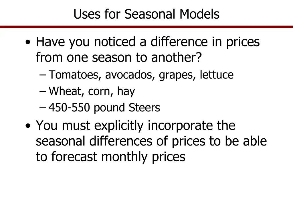 uses for seasonal models