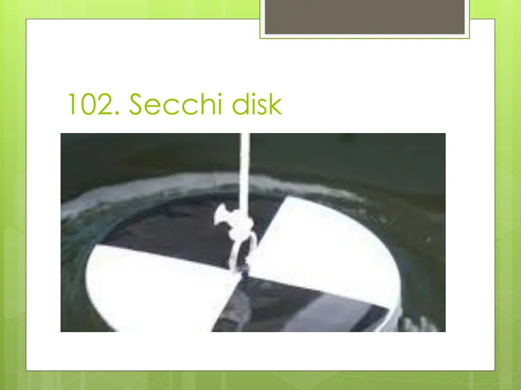 102 secchi disk
