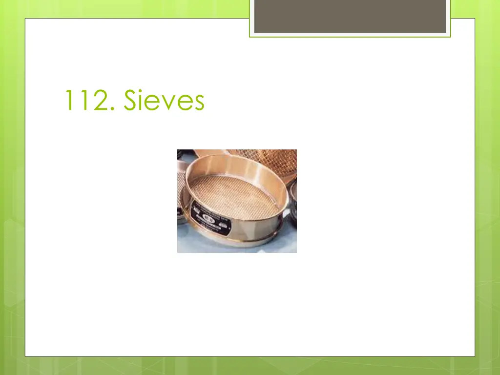 112 sieves