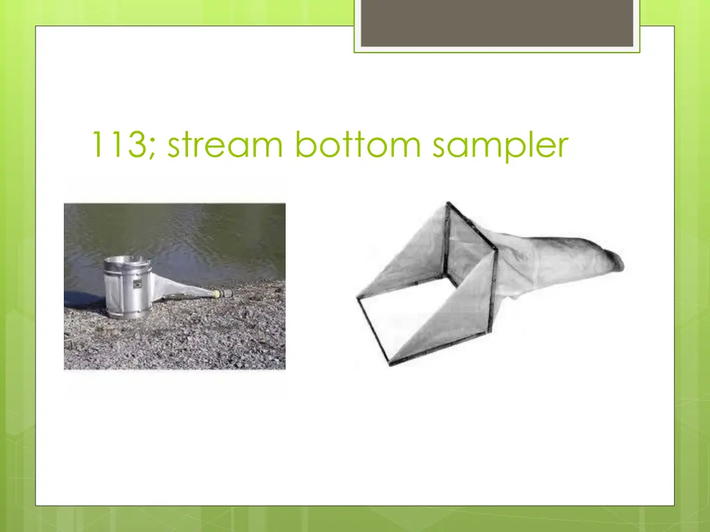 113 stream bottom sampler