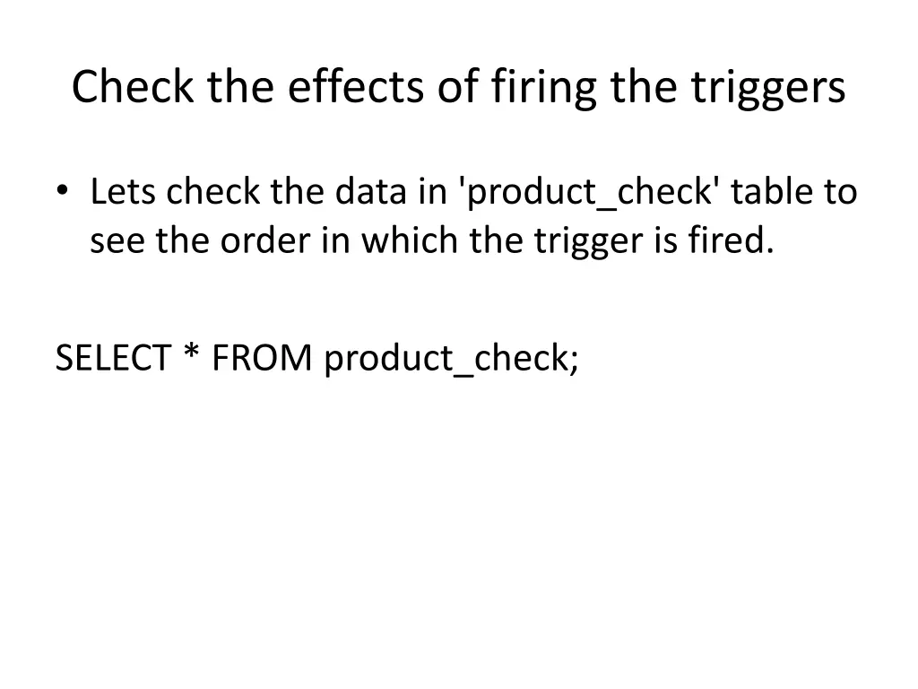 check the effects of firing the triggers