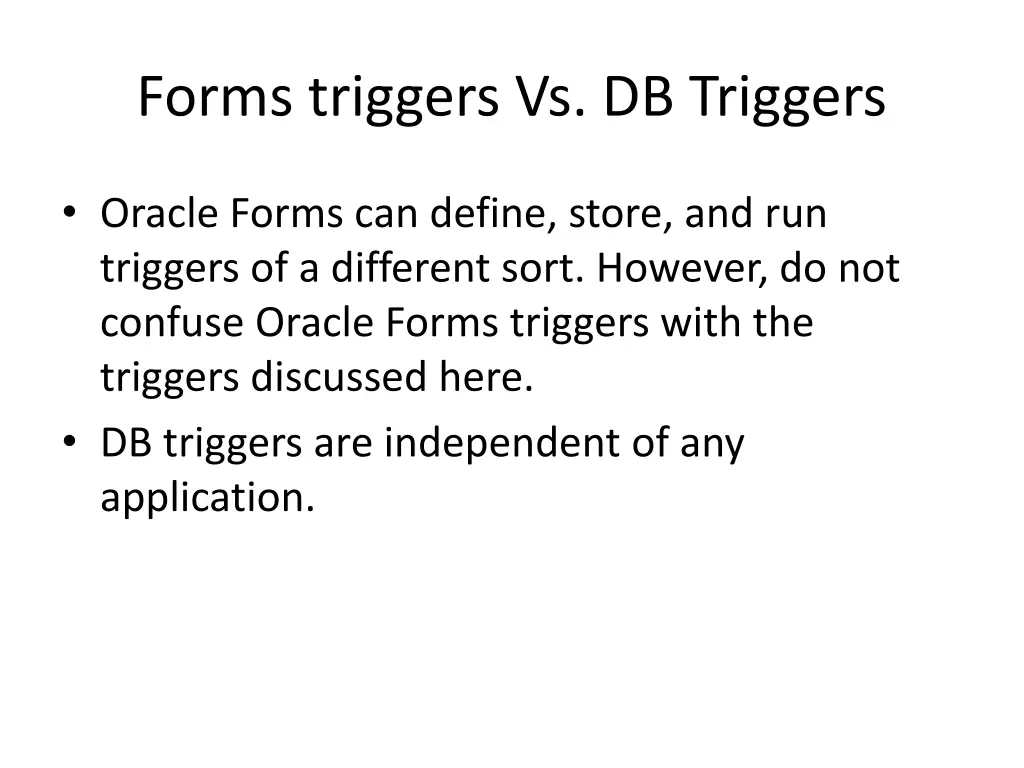 forms triggers vs db triggers