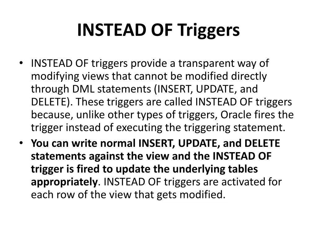 instead of triggers