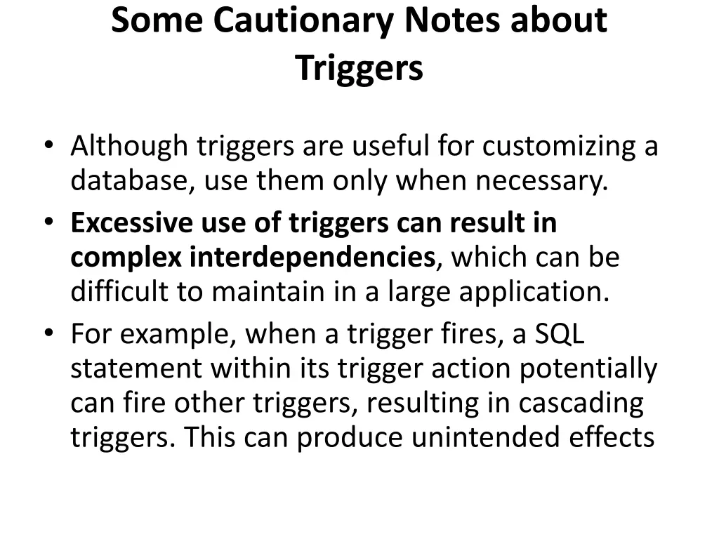 some cautionary notes about triggers