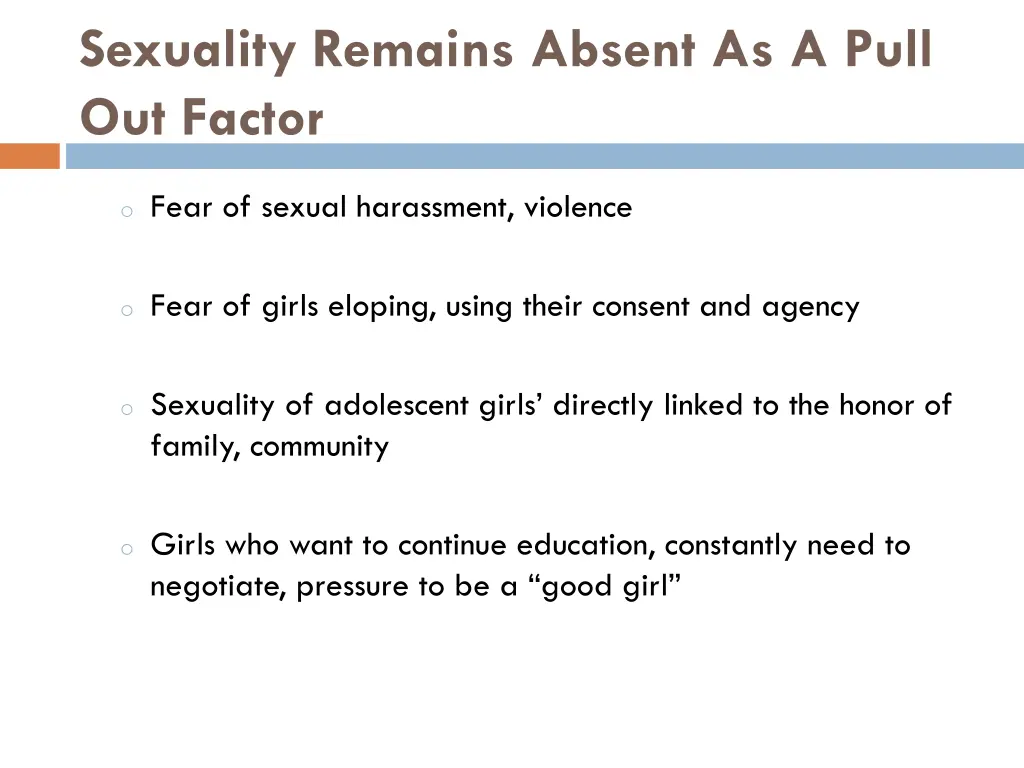 sexuality remains absent as a pull out factor