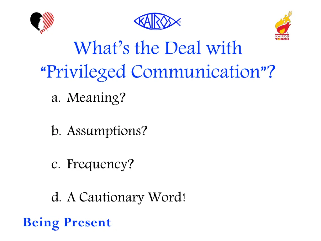 what s the deal with privileged communication