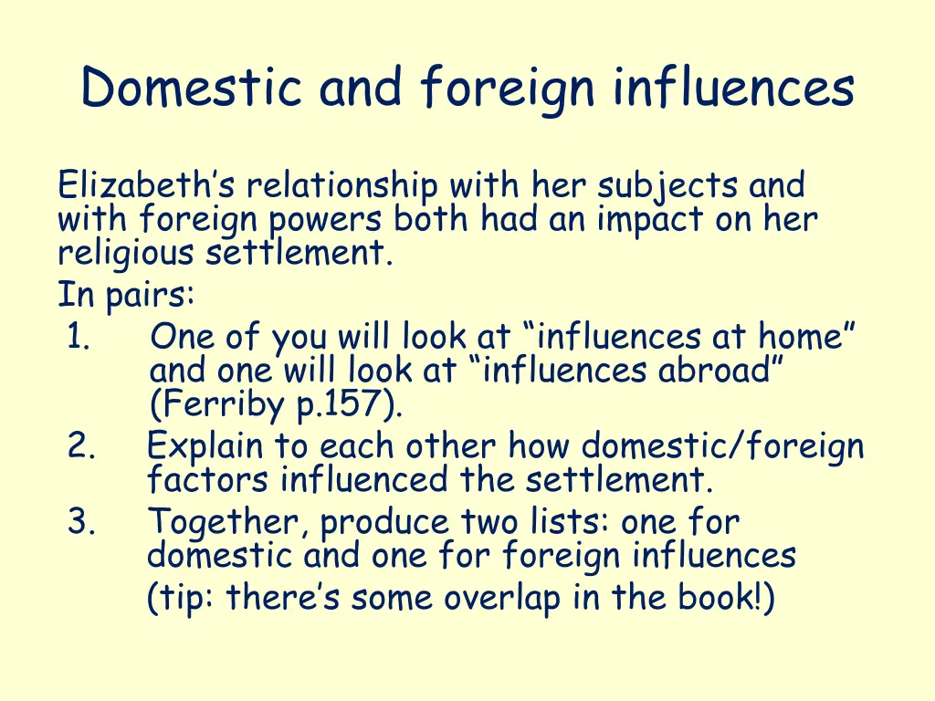 domestic and foreign influences