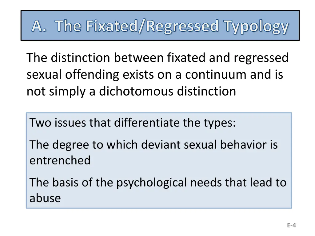 a the fixated regressed typology