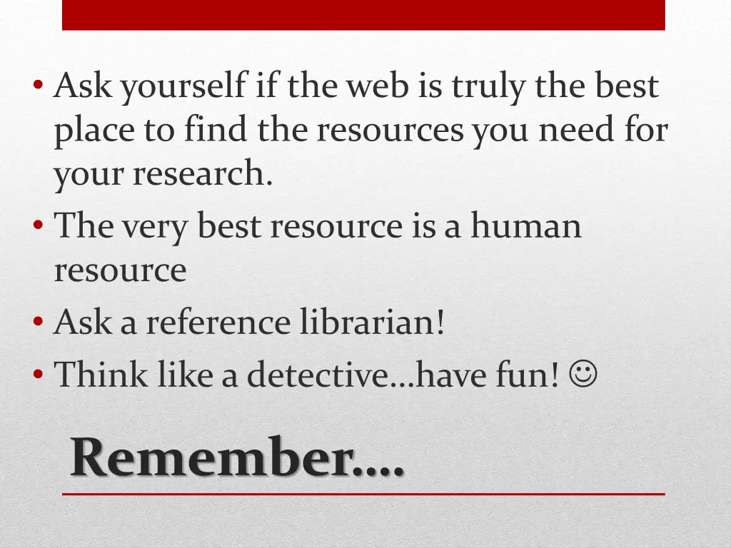 ask yourself if the web is truly the best place