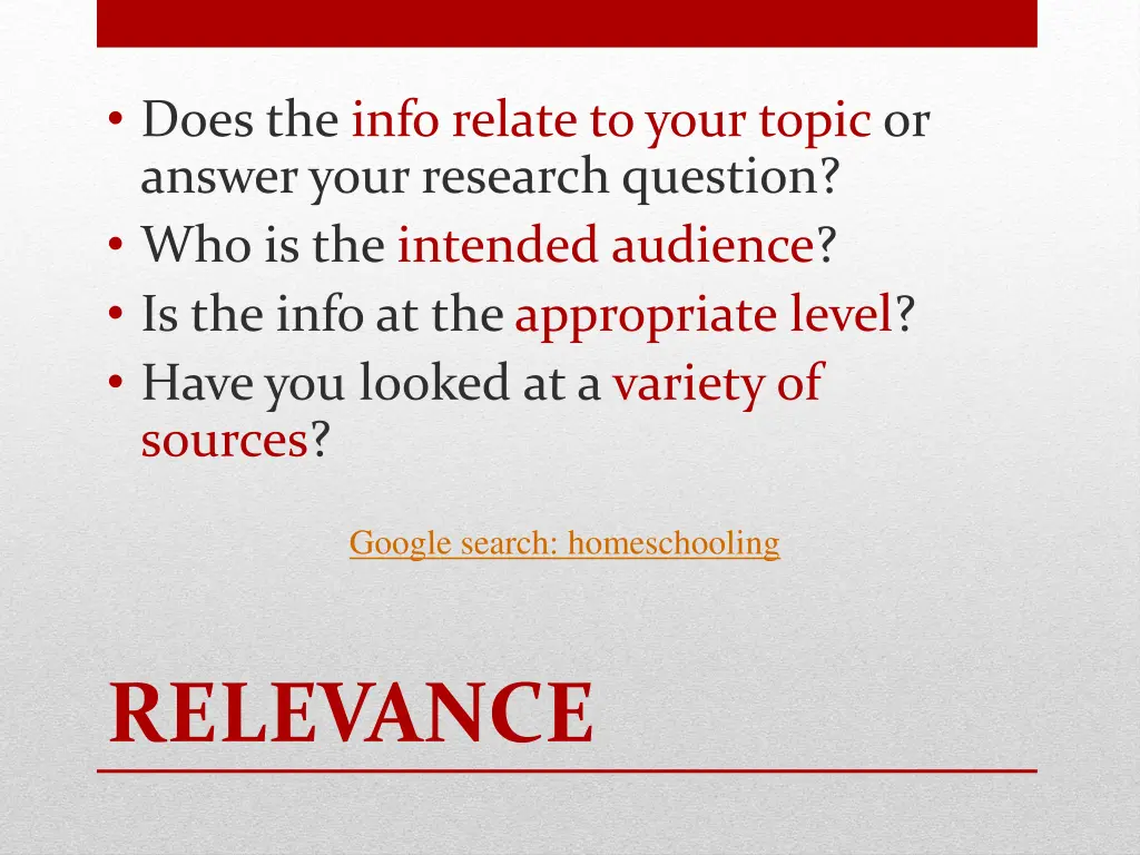 does the info relate to your topic or answer your