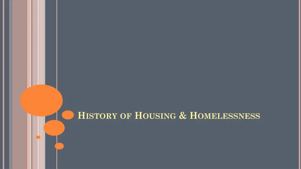 h istory of h ousing h omelessness