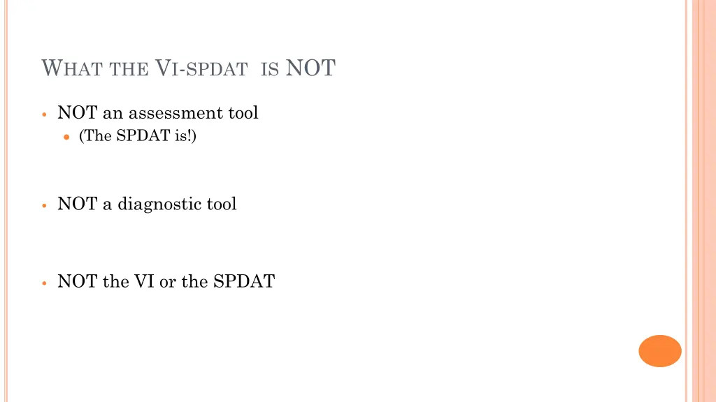 w hat the v i spdat is not