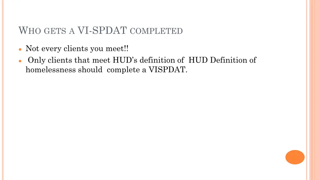 w ho gets a vi spdat completed