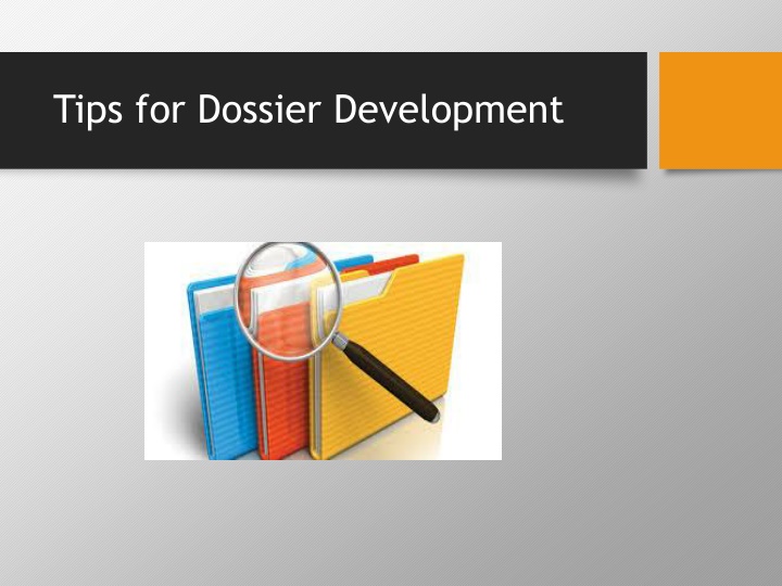 tips for dossier development