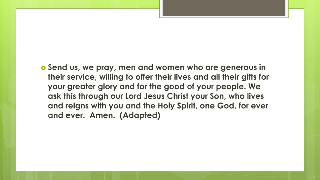 send us we pray men and women who are generous