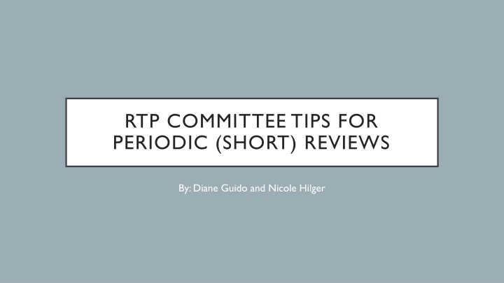 rtp committee tips for periodic short reviews