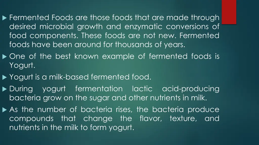 fermented foods are those foods that are made