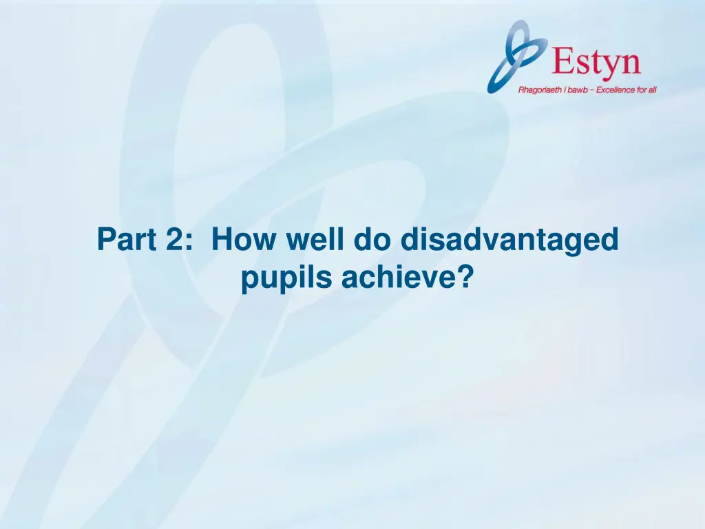 part 2 how well do disadvantaged pupils achieve
