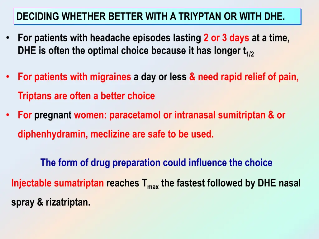 deciding whether better with a triyptan or with