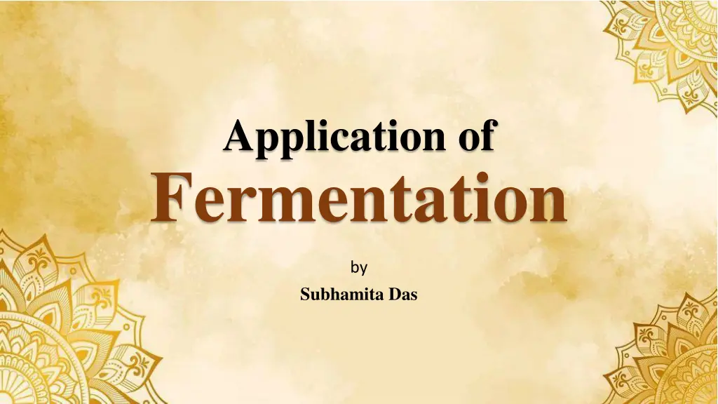 application of fermentation
