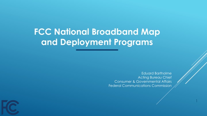 fcc national broadband map and deployment programs