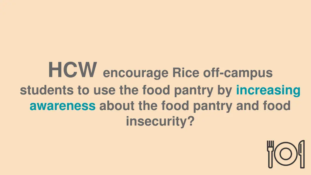 hcw encourage rice off campus students