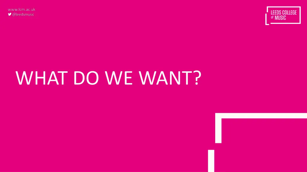 what do we want