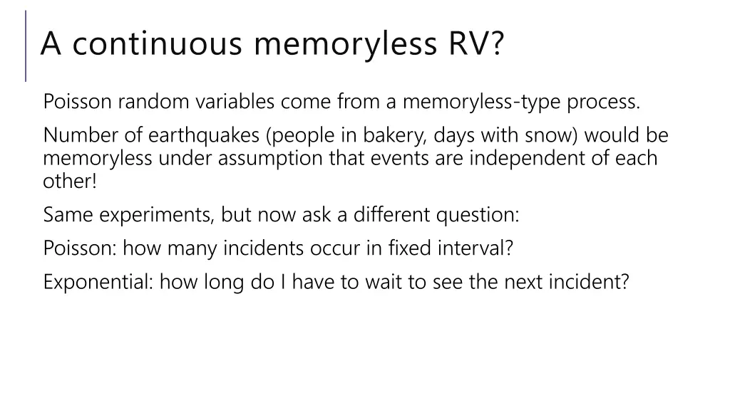a continuous memoryless rv
