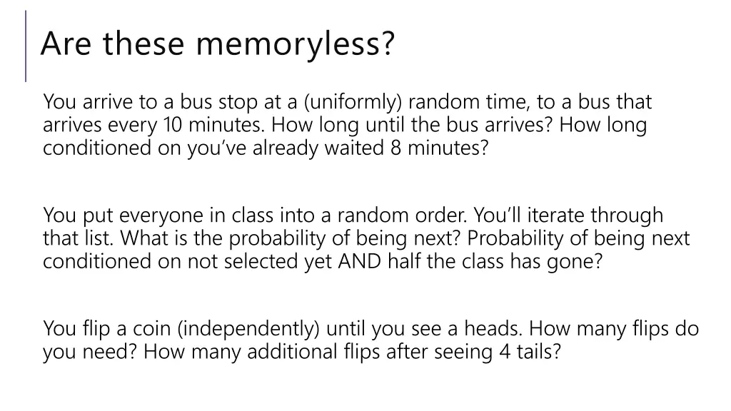 are these memoryless
