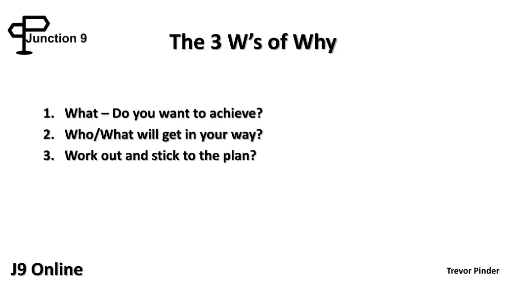 the 3 w s of why