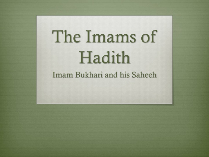 the imams of hadith imam bukhari and his saheeh