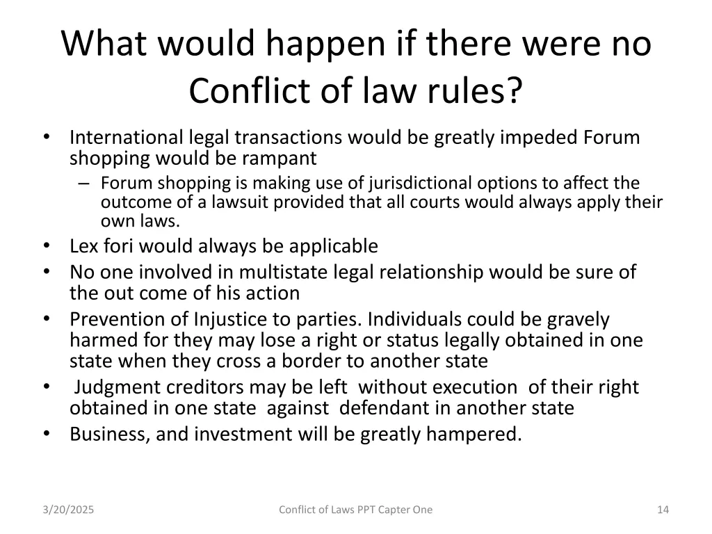 what would happen if there were no conflict