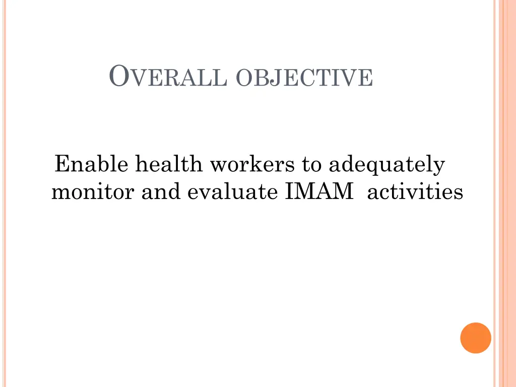 o verall objective