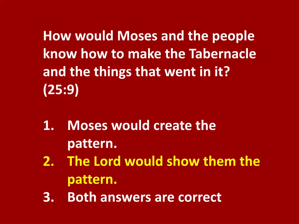 how would moses and the people know how to make 1