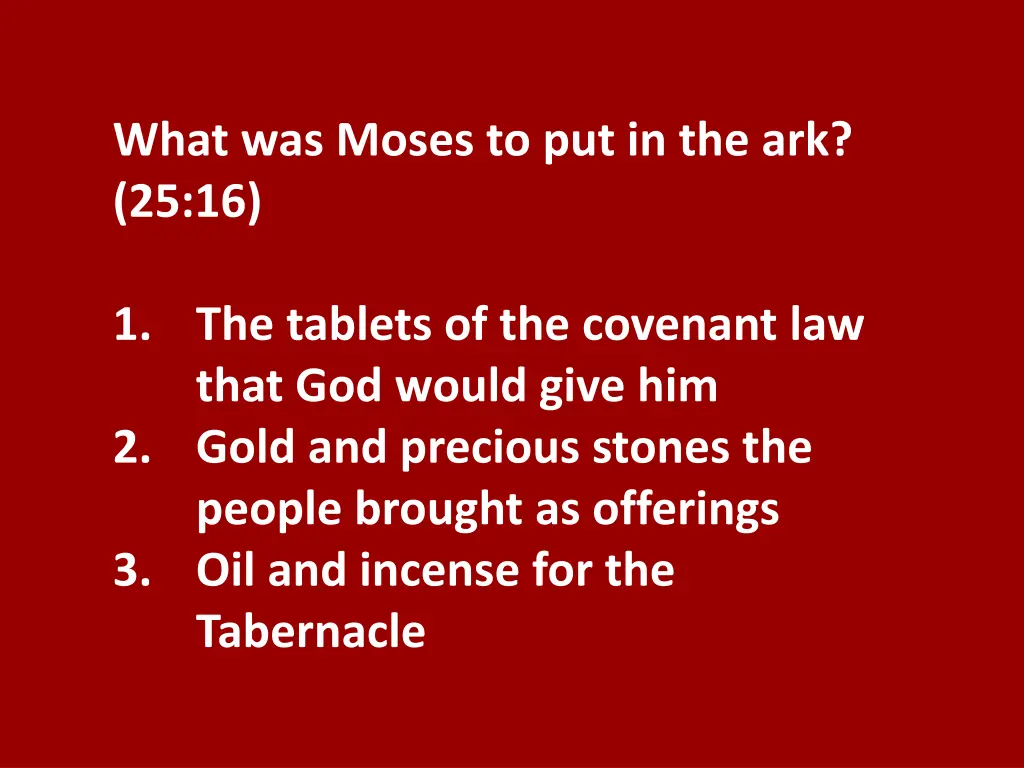 what was moses to put in the ark 25 16